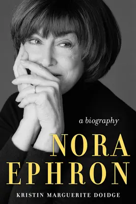 Nora Ephron: Biografia - Nora Ephron: A Biography
