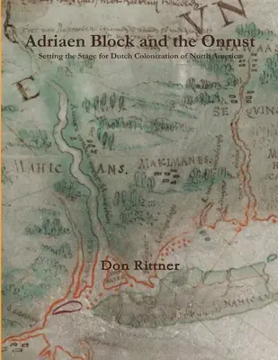 Adriaen Block i Onrust: Przygotowanie do holenderskiej kolonizacji Ameryki Północnej - Adriaen Block and the Onrust: Setting the Stage for Dutch Colonization of North America