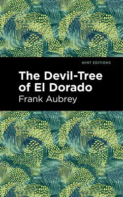 Diabelskie drzewo z El Dorado - The Devil-Tree of El Dorado