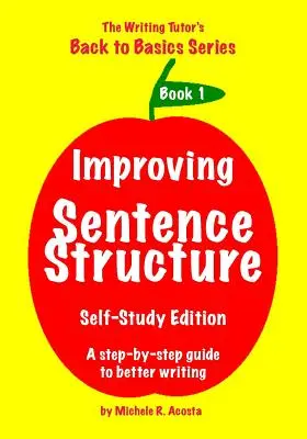Poprawa struktury zdań: Przewodnik krok po kroku do lepszego pisania - Improving Sentence Structure: A Step by Step Guide to Better Writing