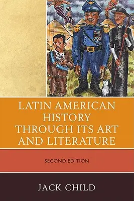 Historia Ameryki Łacińskiej poprzez jej sztukę i literaturę - Latin American History through its Art and Literature