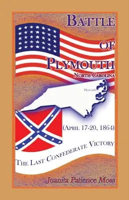 Bitwa pod Plymouth w Karolinie Północnej (17-20 kwietnia 1864): Ostatnie zwycięstwo Konfederatów - Battle of Plymouth, North Carolina (April 17-20, 1864): The Last Confederate Victory