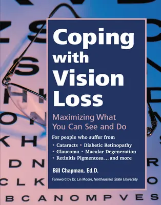 Radzenie sobie z utratą wzroku: maksymalizacja tego, co możesz zobaczyć i zrobić - Coping with Vision Loss: Maximizing What You Can See and Do