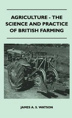 Rolnictwo - nauka i praktyka brytyjskiego rolnictwa - Agriculture - The Science And Practice Of British Farming