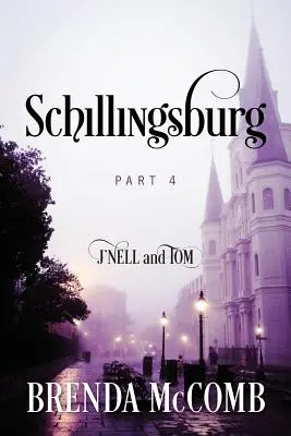 Schillingsburg: Część 4: J'nell i Tom - Schillingsburg: Part 4 J'nell and Tom