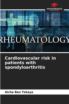 Ryzyko sercowo-naczyniowe u pacjentów ze spondyloartropatią - Cardiovascular risk in patients with spondyloarthritis