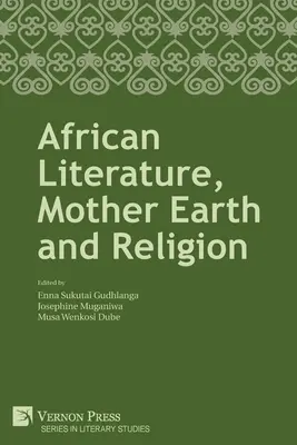 Literatura afrykańska, Matka Ziemia i religia - African Literature, Mother Earth and Religion