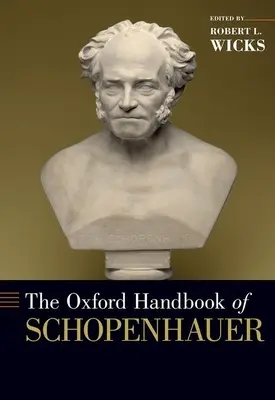 Oksfordzki podręcznik Schopenhauera - The Oxford Handbook of Schopenhauer