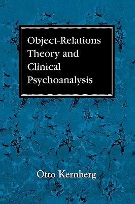 Teoria relacji z obiektem i psychoanaliza kliniczna - Object Relations Theory and Clinical Psychoanalysis