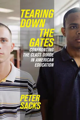 Burząc bramy: Konfrontacja z podziałami klasowymi w amerykańskiej edukacji - Tearing Down the Gates: Confronting the Class Divide in American Education