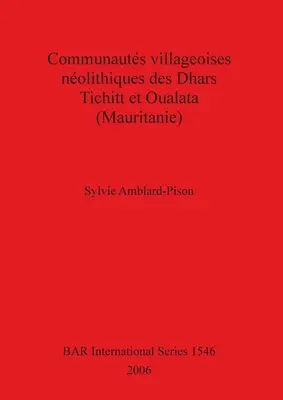Społeczności wiejskie z Dhars Tichitt i Oualata (Mauretania) - Communauts villageoises nolithiques des Dhars Tichitt et Oualata (Mauritanie)
