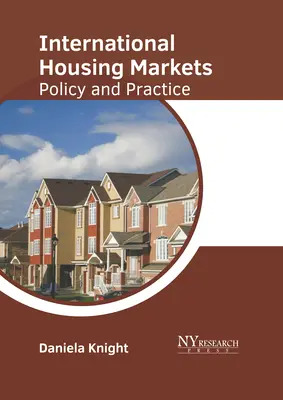 Międzynarodowe rynki mieszkaniowe: Polityka i praktyka - International Housing Markets: Policy and Practice