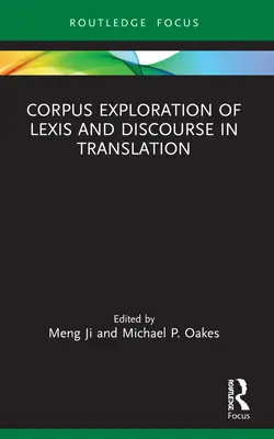 Badanie korpusowe leksyki i dyskursu w tłumaczeniu - Corpus Exploration of Lexis and Discourse in Translation