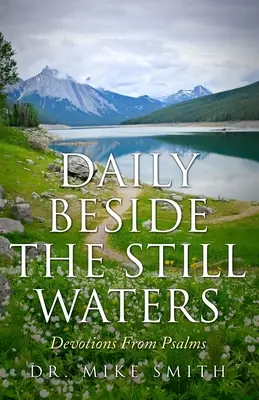 Daily Beside The Still Waters: Nabożeństwa z Psalmów - Daily Beside The Still Waters: Devotions From Psalms