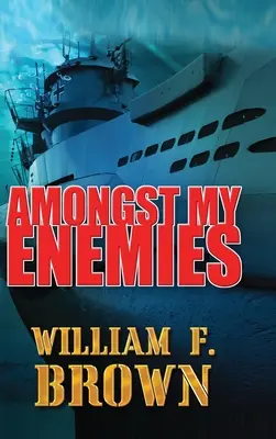 Amongst My Enemies: Zimnowojenny thriller akcji Szpieg kontra Szpieg - Amongst My Enemies: A Cold War Spy vs Spy Action Thriller