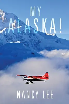 Moja Alaska! - My Alaska!