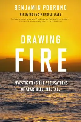 Drawing Fire: Badanie oskarżeń o apartheid w Izraelu - Drawing Fire: Investigating the Accusations of Apartheid in Israel