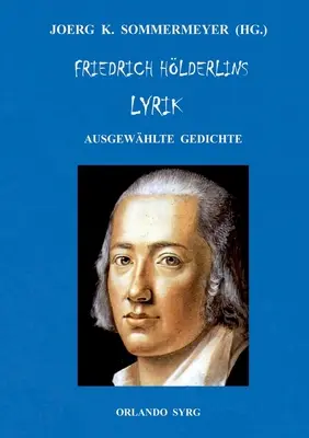 Friedrich Hlderlins Lyrik: Ausgewhlte Gedichte