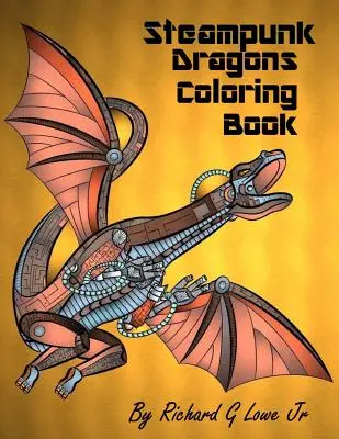 Kolorowanka Steampunk Dragons: Kolorowanki dla dorosłych dla relaksu i złagodzenia stresu - Steampunk Dragons Coloring Book: Adult Coloring Pages for Relaxation and to Relieve Stress