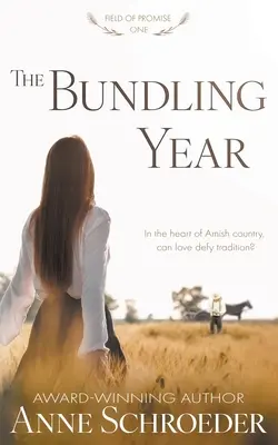 The Bundling Year: Nietradycyjny współczesny romans amiszów - The Bundling Year: A Non-Traditional Contemporary Amish Romance