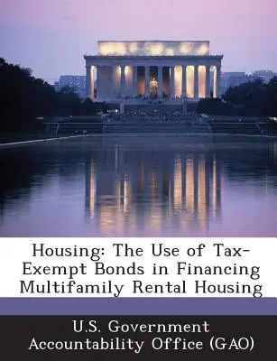 Mieszkalnictwo: Wykorzystanie obligacji zwolnionych z podatku w finansowaniu wielorodzinnych mieszkań czynszowych - Housing: The Use of Tax-Exempt Bonds in Financing Multifamily Rental Housing