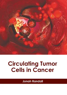 Krążące komórki nowotworowe w raku - Circulating Tumor Cells in Cancer