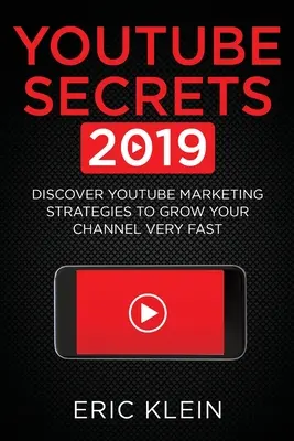 Sekrety YouTube 2019: Odkryj strategie marketingowe YouTube, aby bardzo szybko rozwinąć swój kanał - YouTube Secrets 2019: Discover YouTube Marketing Strategies to Grow Your Channel Very Fast