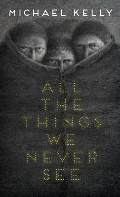 Wszystkie rzeczy, których nigdy nie widzimy - All the Things We Never See