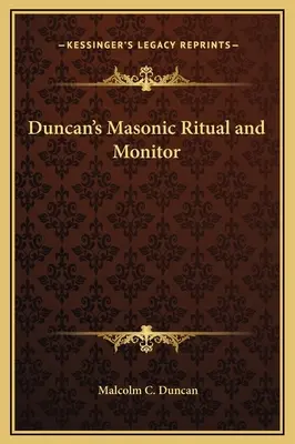 Rytuał i Monitor Masoński Duncana - Duncan's Masonic Ritual and Monitor