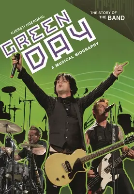 Green Day: Muzyczna biografia - Green Day: A Musical Biography