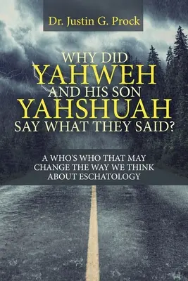 Dlaczego Jahwe i Jego Syn Jahshuah powiedzieli to, co powiedzieli? Dlaczego Jahwe i Jego Syn Jahshuah powiedzieli to, co powiedzieli? - Why Did Yahweh and His Son Yahshuah Say What They Said?: Why Did Yahweh and His Son Yahshuah Say What They Said?