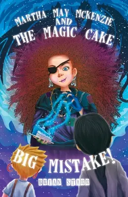 Martha May McKenzie: i Wielki Błąd Magicznego Ciasta! - Martha May McKenzie: and The Magic Cake Big Mistake!