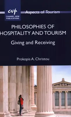 Filozofie gościnności i turystyki: Dawanie i otrzymywanie - Philosophies of Hospitality and Tourism: Giving and Receiving