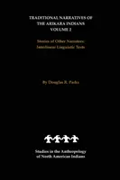 Tradycyjne narracje Indian Arikara, tom 2: Opowieści innych narratorów - Traditional Narratives of the Arikara Indians, Volume 2: Stories of Other Narrators