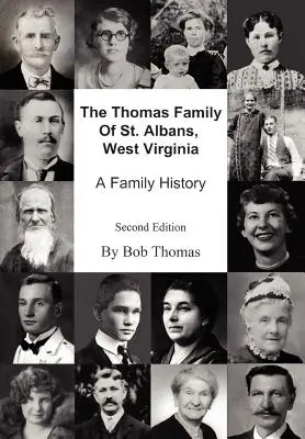 Rodzina Thomasów z St. Albans w Zachodniej Wirginii: Historia rodziny - The Thomas Family Of St. Albans, West Virginia: A Family History