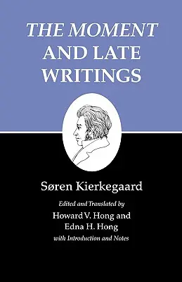 Pisma Kierkegaarda, XXIII, tom 23: Chwila i pisma późne - Kierkegaard's Writings, XXIII, Volume 23: The Moment and Late Writings