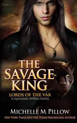 The Savage King: Powieść ze świata Qurilixen - The Savage King: A Qurilixen World Novel