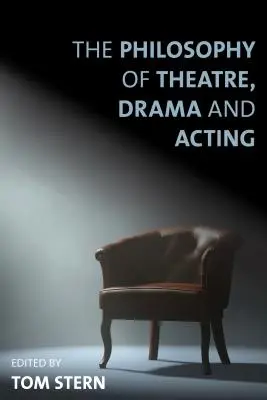 Filozofia teatru, dramatu i aktorstwa - The Philosophy of Theatre, Drama and Acting