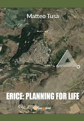 Erice: planowanie na całe życie - Erice: planning for life