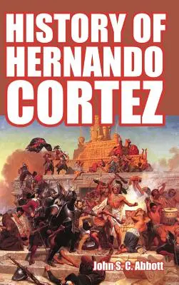 Historia Hernanda Corteza - History of Hernando Cortez