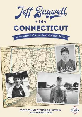Jeff Bagwell w Connecticut: Konsekwentny chłopak w krainie stałych nawyków - Jeff Bagwell in Connecticut: A consistent lad in the land of steady habits