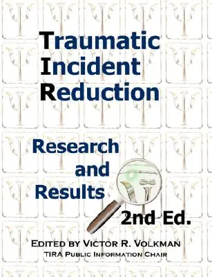 Traumatic Incident Reduction: Badania i wyniki, wyd. 2 - Traumatic Incident Reduction: Research and Results, 2nd Edition