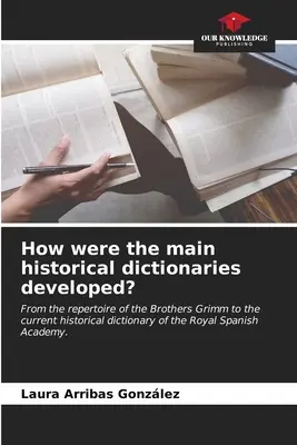 Jak powstały główne słowniki historyczne? - How were the main historical dictionaries developed?