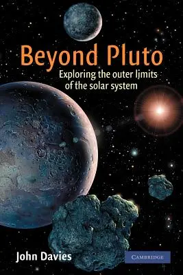 Poza Plutonem: odkrywanie zewnętrznych granic Układu Słonecznego - Beyond Pluto: Exploring the Outer Limits of the Solar System