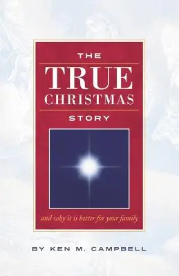 Prawdziwa historia Bożego Narodzenia: I dlaczego jest lepsza dla twojej rodziny - The True Christmas Story: And Why It Is Better For Your Family