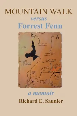 Górski spacer kontra Forrest Fenn: Pamiętnik - Mountain Walk Versus Forrest Fenn: A Memoir