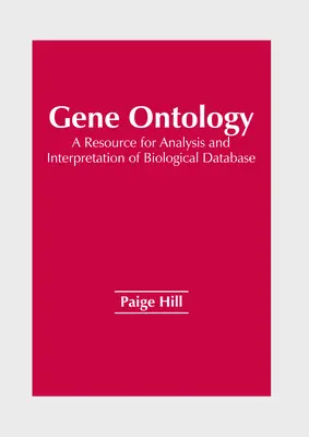 Gene Ontology: Zasoby do analizy i interpretacji biologicznych baz danych - Gene Ontology: A Resource for Analysis and Interpretation of Biological Database