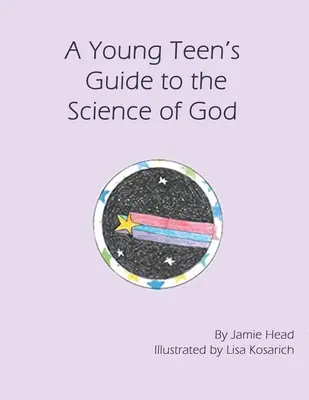 Przewodnik młodego nastolatka po nauce o Bogu - A Young Teen's Guide to the Science of God