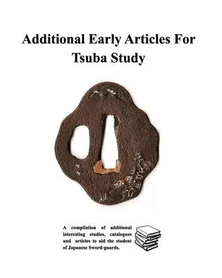 Dodatkowe wczesne artykuły do studiowania Tsuba - Additional Early Articles For Tsuba Study