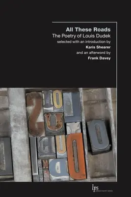 Wszystkie te drogi: Poezja Ludwika Dudka - All These Roads: The Poetry of Louis Dudek